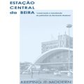 Exposição e seminário: "Estação Central da Beira. Conservação e Manutenção da Arquitectura do Movimento Moderno"