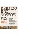 Exposição: "Debaixo dos Nossos Pés | Pavimentos Históricos de Lisboa"